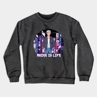 Anime is Life - Retro Style Crewneck Sweatshirt